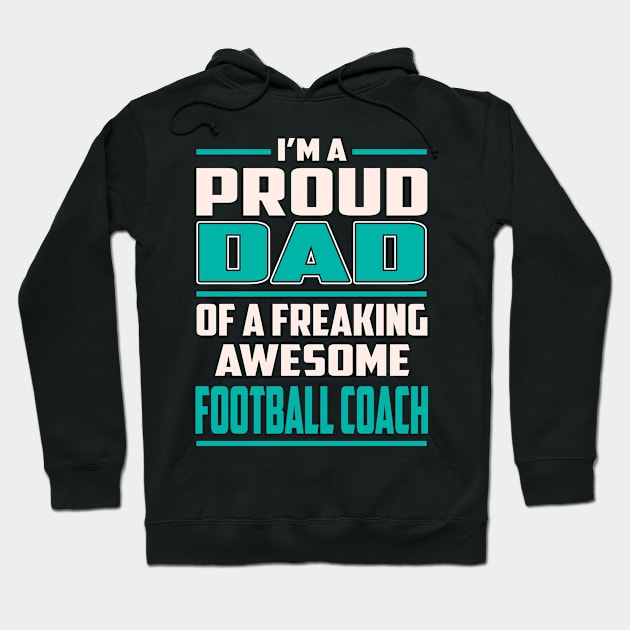 Proud DAD Football Coach Hoodie by Rento